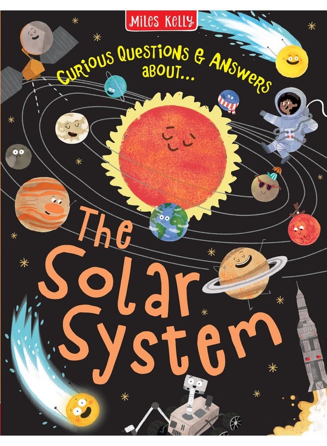 The Solar System: An engaging, humorous illustrated Q&A book for children aged 3 and above. (Curious Questions & Answers About…)